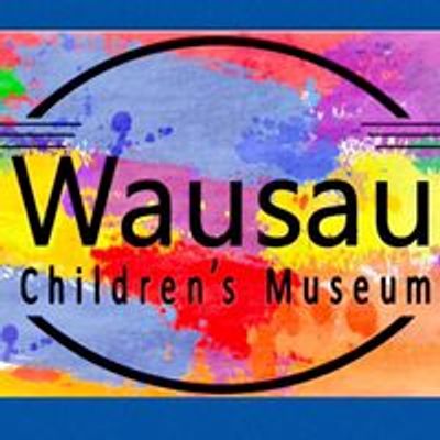 Wausau Children's Museum