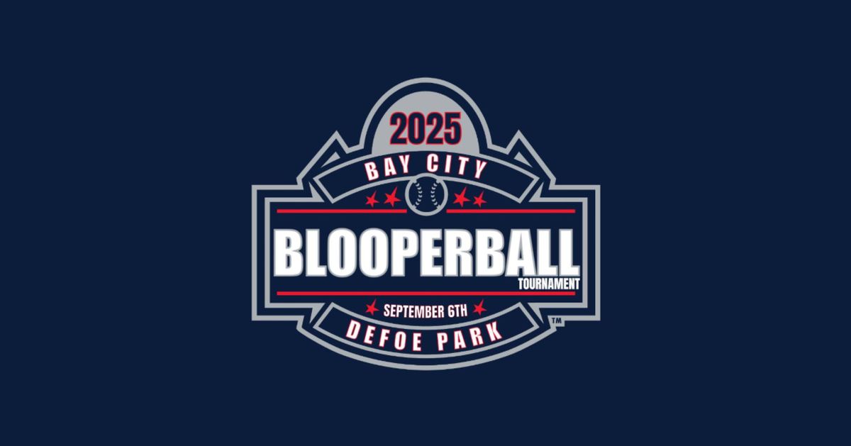 52nd (Rehab) Bay City Blooperball Tournament