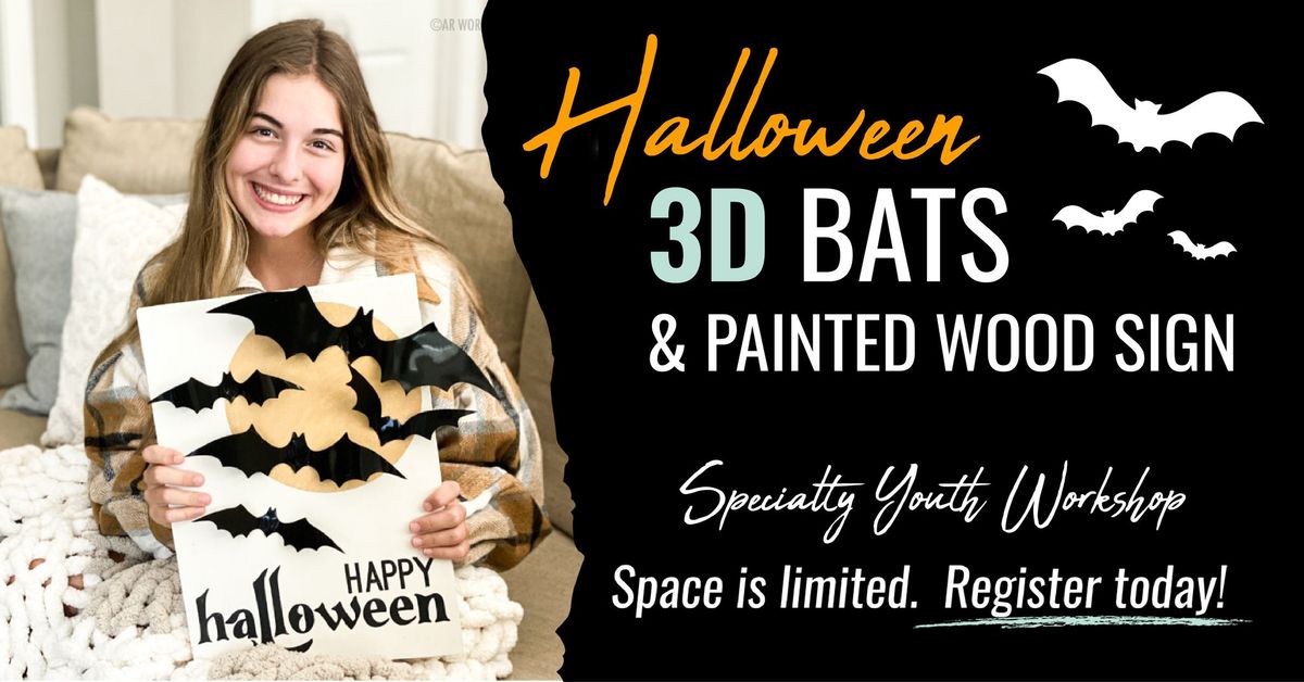 HALLOWEEN 3D BATS PLANK SIGN YOUTH WORKSHOP!