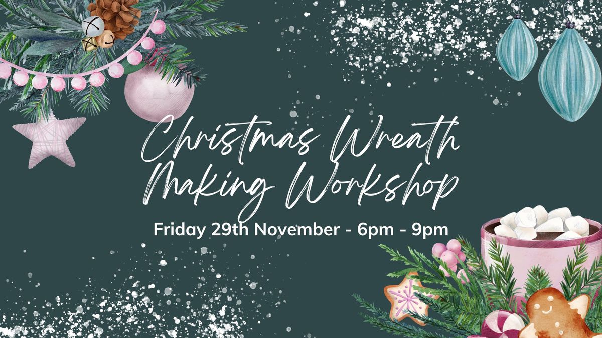 Christmas Wreath Making Workshop