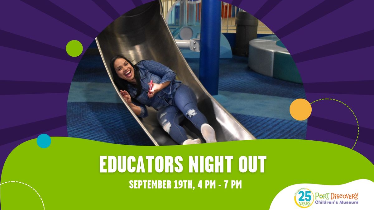 Educators Night OUT (FREE Event)