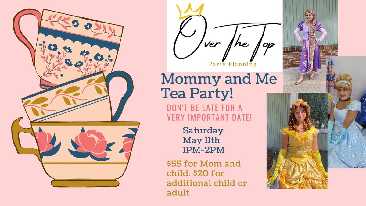 SOLD OUT! Mommy & Me Princess Tea Party!