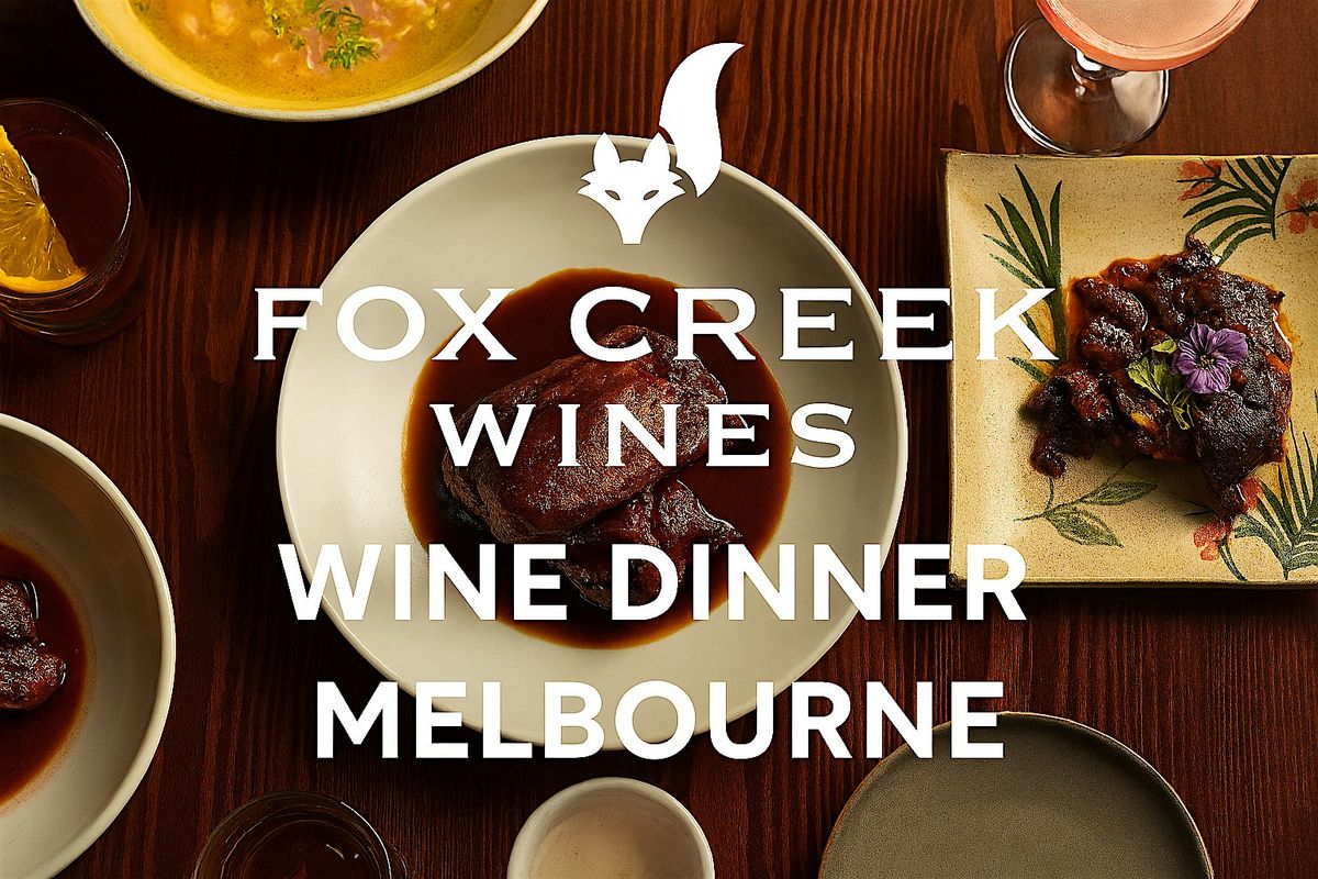Fox Creek Wine Dinner at Henry and the Fox Melbourne