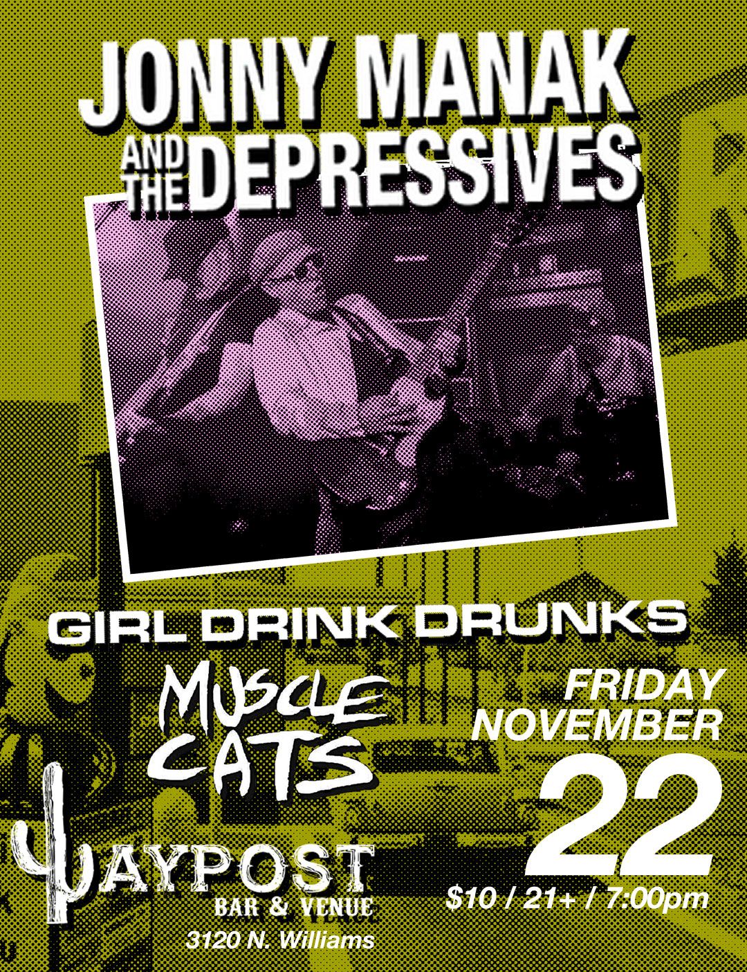 Jonny Manak & The Depressives, Girl Drink Drunks and Muscle Cats at the Waypost