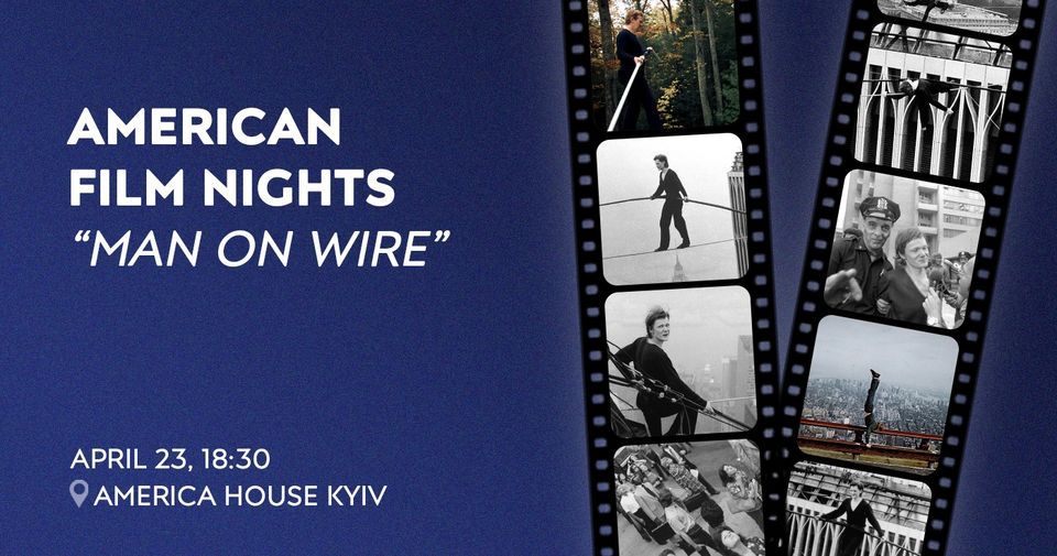 "Man on Wire" \u2013 American Film Nights at AHK