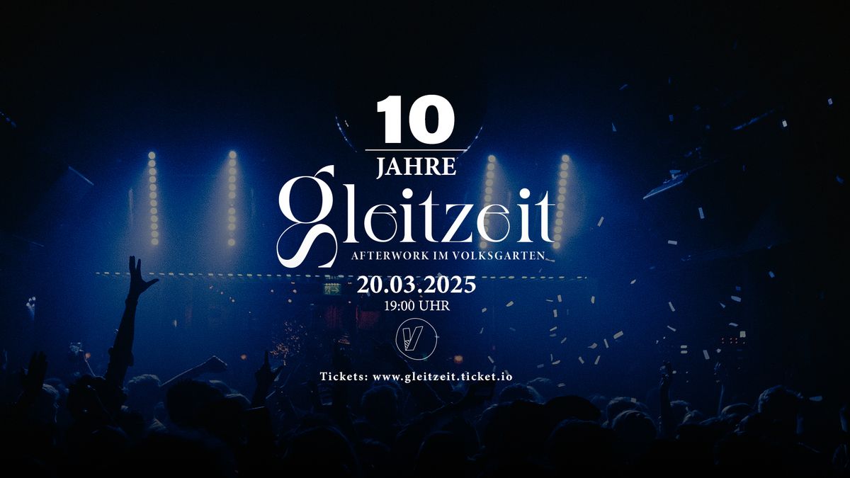 10 JAHRE GLEITZEIT AFTERWORK IM VOLKSGARTEN