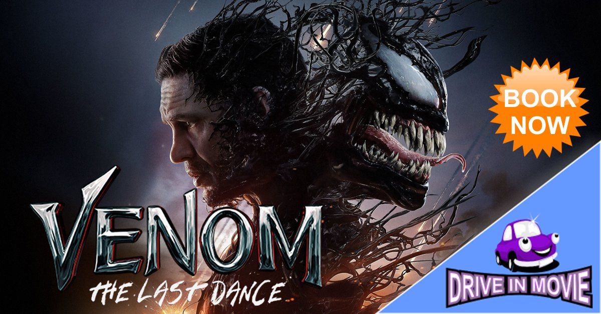 Venom: The Last Dance - Drive In Movie