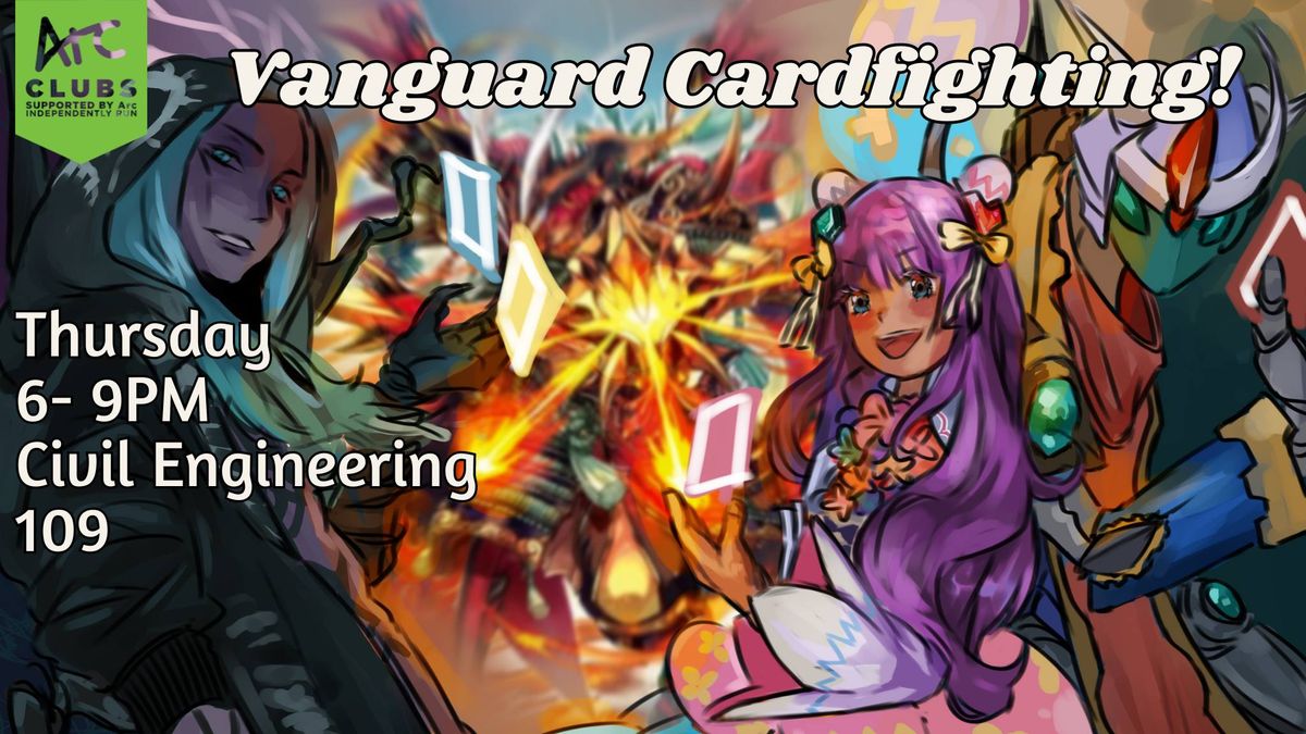 Week 6: Vanguard Cardfighting!