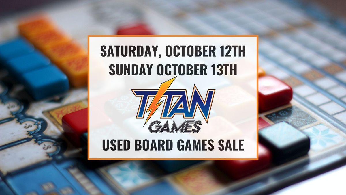 Titan Games Champaign Annual Used Board Games Sale 2024