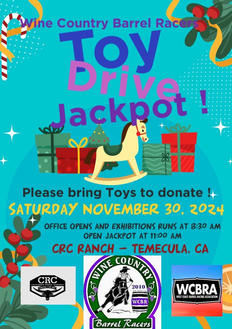 Wine Country Barrels Racers November TOY DRIVE Jackpot!