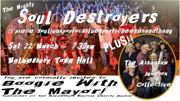 The Soul Destroyers  & The Arkansaws Invite you to "Boogie With The Mayor!"