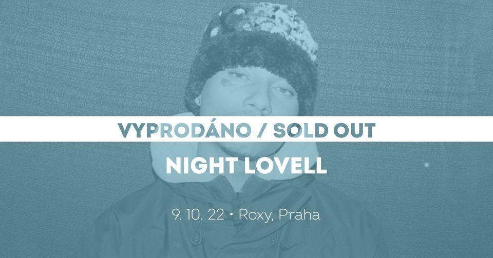 Night Lovell \u2022 Praha \u2022 vyprod\u00e1no \/ sold out