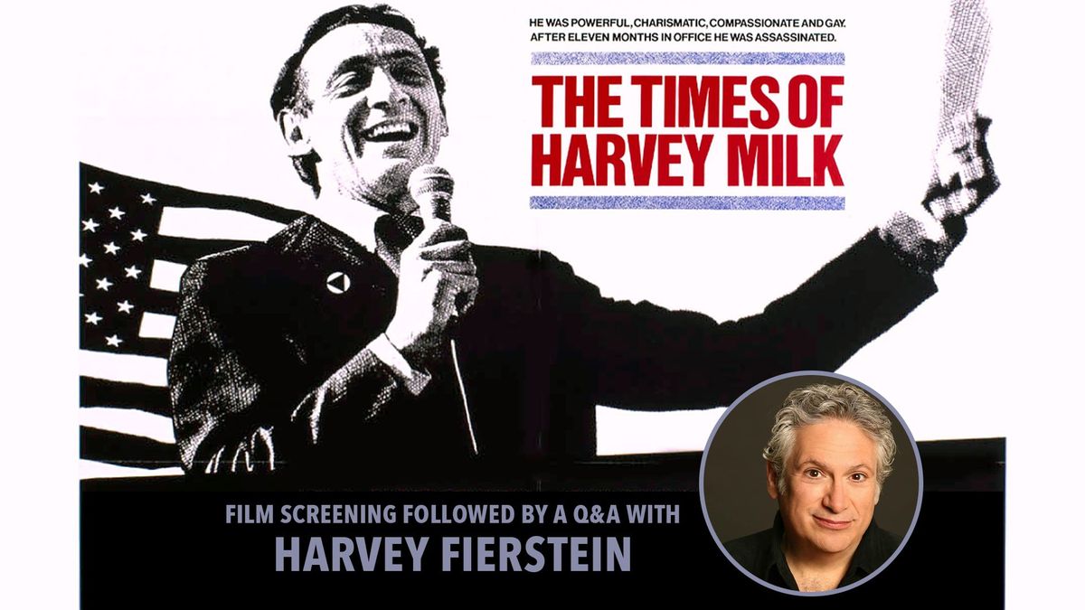 The Times of Harvey Milk ft. Q&A With Harvey Fierstein