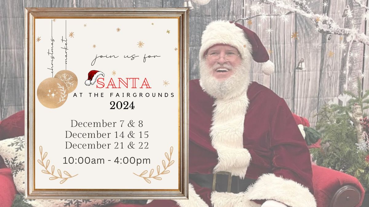 SANTA AT THE FAIRGROUNDS 2024