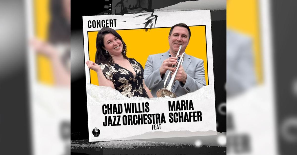 CHAD WILLIS JAZZ ORCHESTRA FEATURING MARIA SCHAFER | Campus JAX Newport Beach