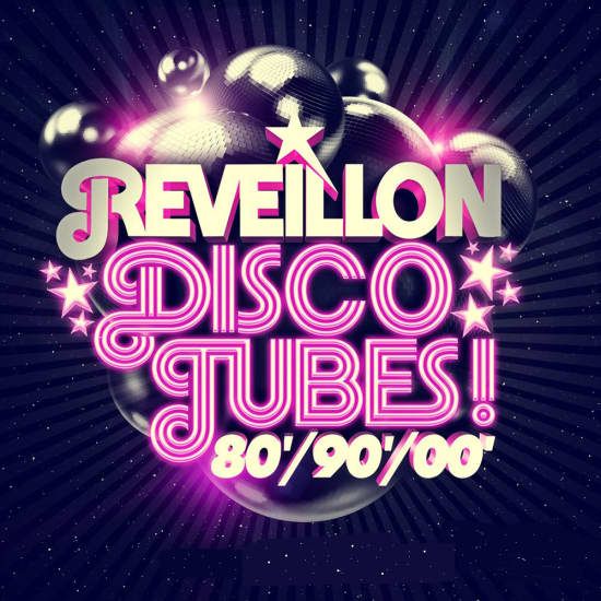 R\u00e9veillon Disco Tubes\u202f 80\u2019 90\u2019 00\u2019