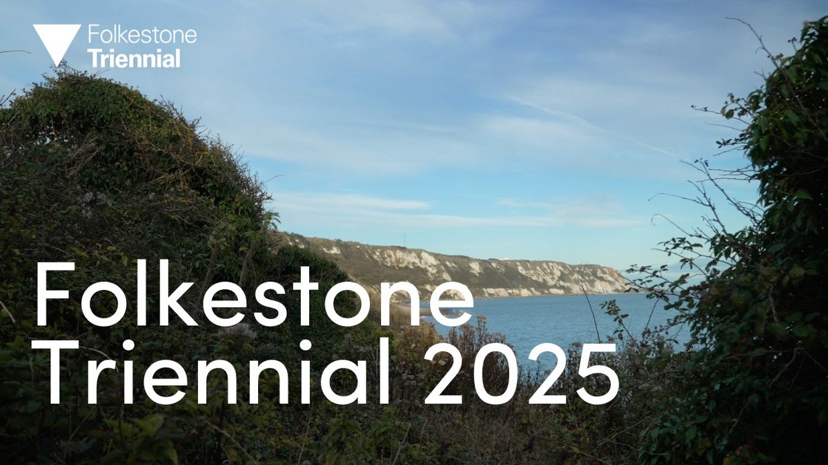 Creative Folkestone Triennial 2025