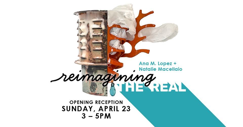 Reimagining the Real: Ana M. Lopez and Natalie Macellaio