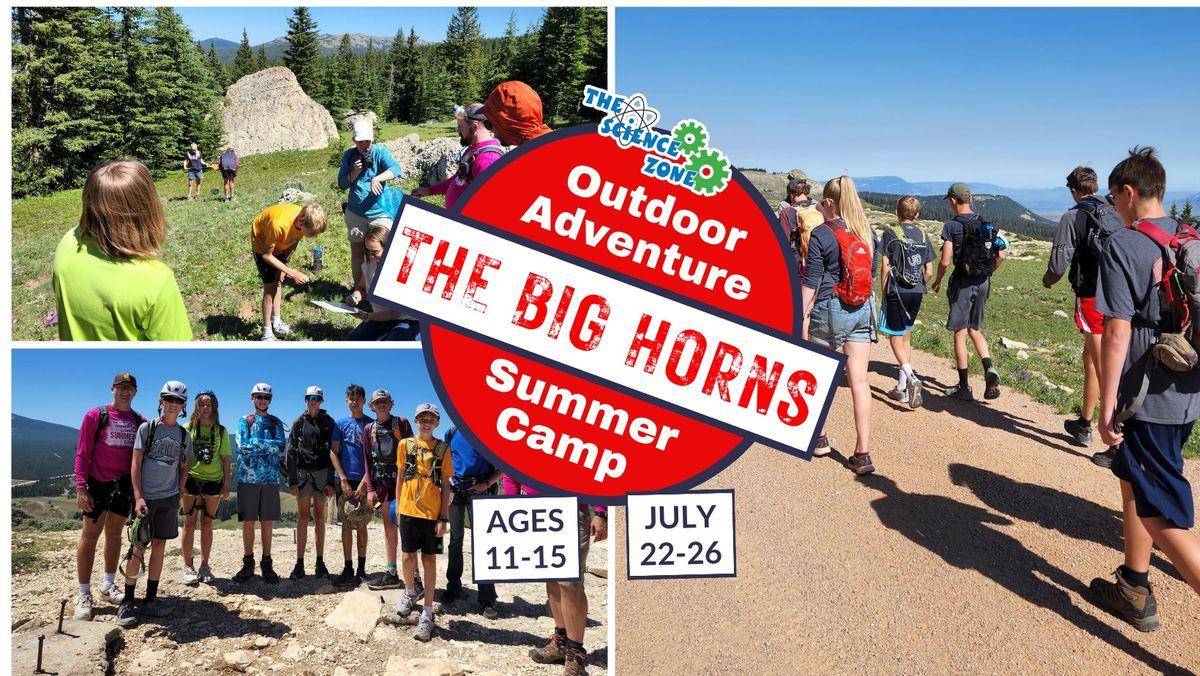 The Science Zone Outdoor Adventures Summer Camp- The Big Horns