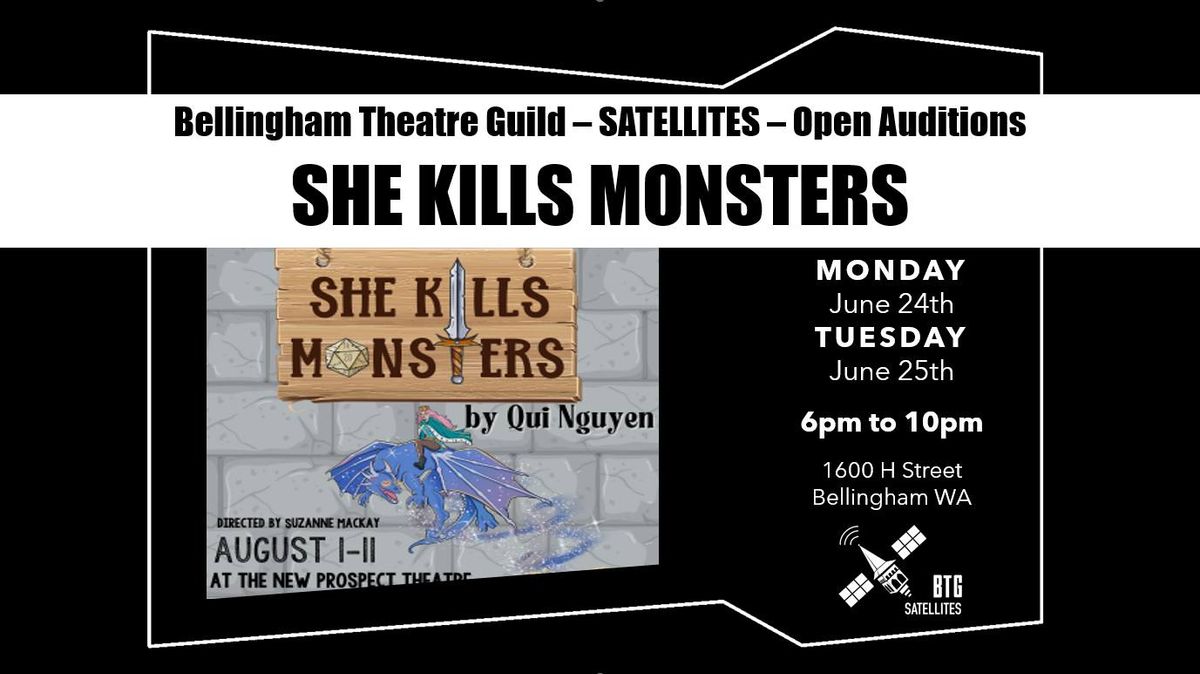 OPEN AUDITIONS - She Kills Monsters - BTG SATELLITES 