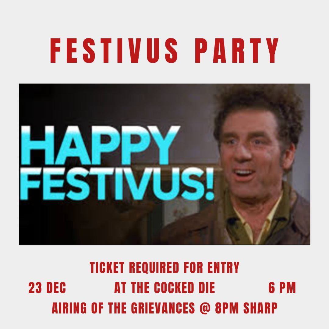 FESTIVUS for the rest of us!