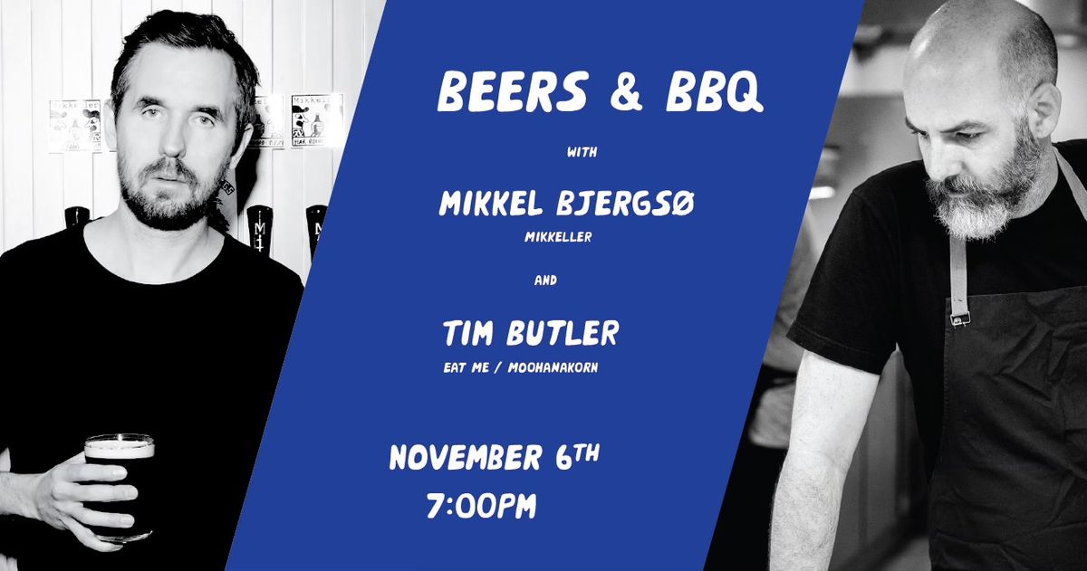 BEERS & BBQ w\/ Mikkel Bjergs\u00f8 and Tim Butler