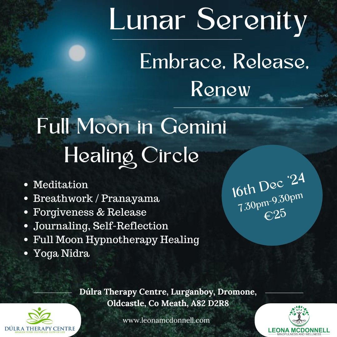 Lunar Serenity: Embrace, Release, Renew! Full Moon in Gemini Healing Circle 16th Dec '24 at 7.30pm!