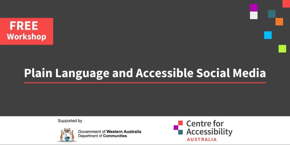 Plain Language and Accessible Social Media - FREE Workshop