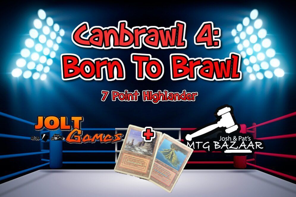 Canbrawl 4: Born To Brawl 7 Point Highlander