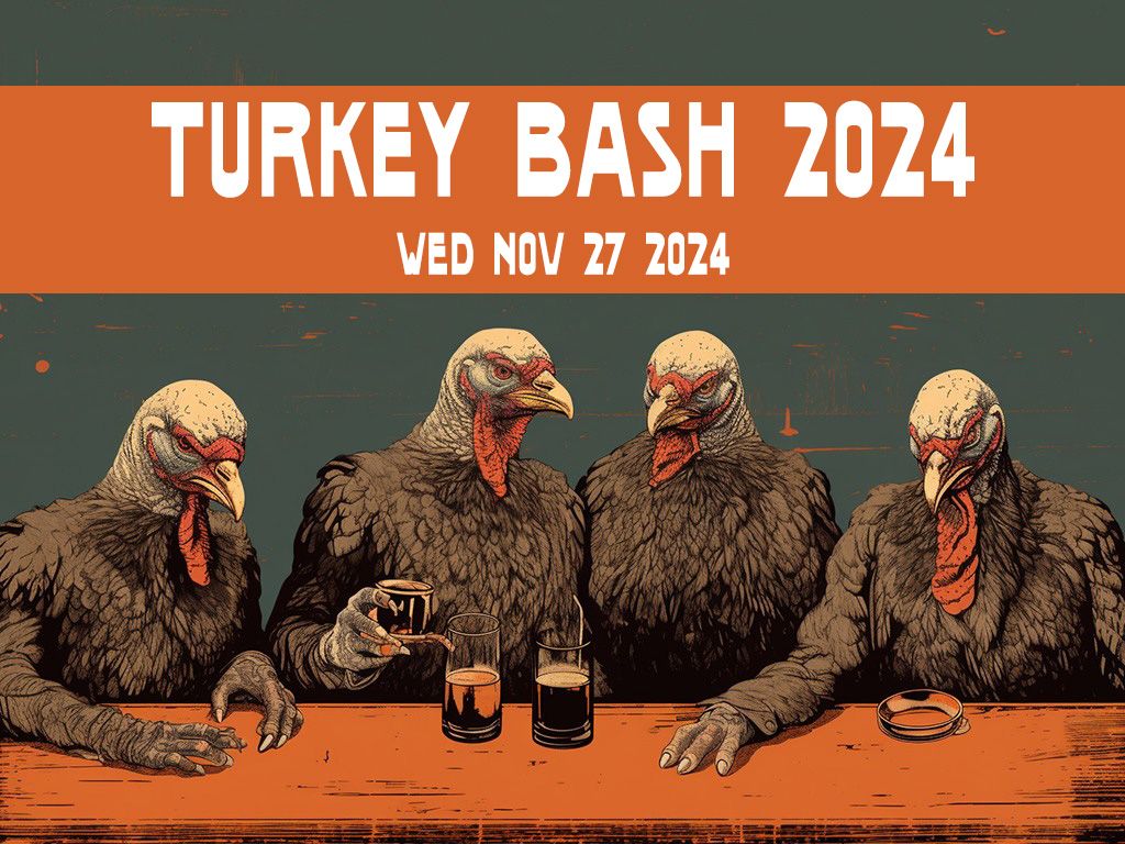 Turkey Bash 2024 - Win Prizes from 5-11pm