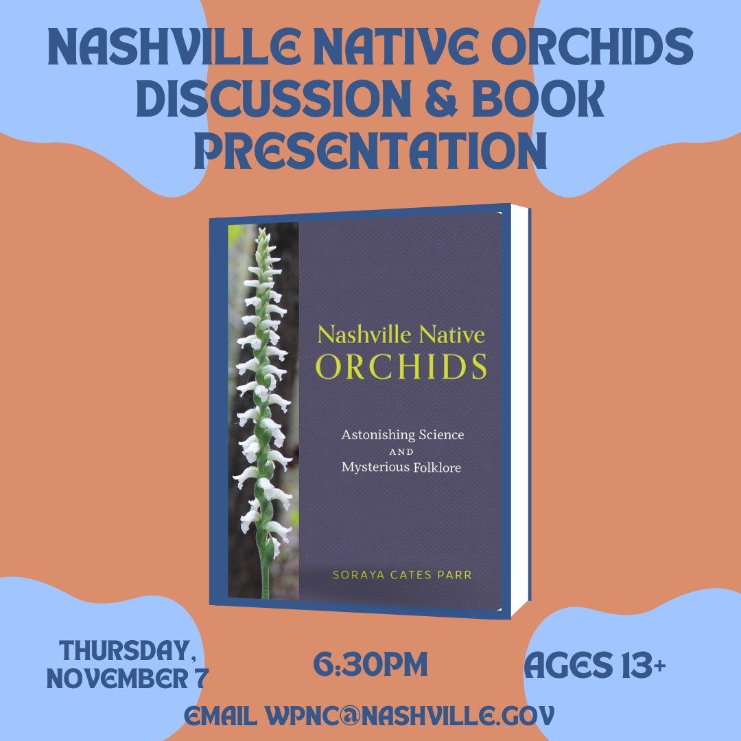 Nashville Native Orchids Discussion and Book Presentation