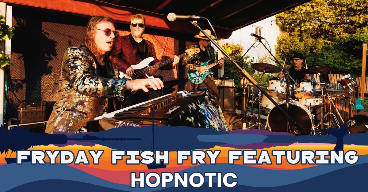 Hopnotic - Fryday Fish Fry