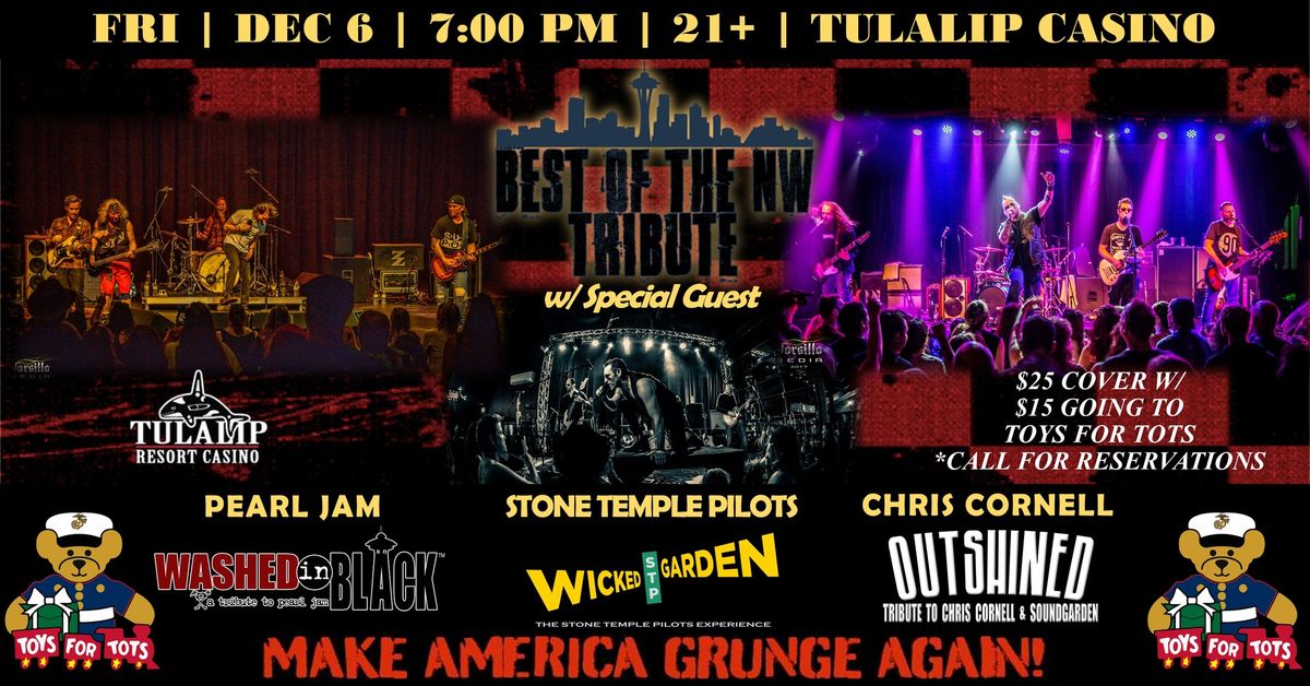 Best of The NW Tribute feat. Tributes to Pearl Jam, Soundgarden, & STP Benefitting Toys For Tots!