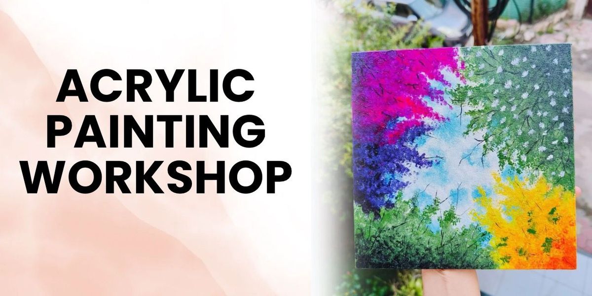 Acrylic Painting Workshop