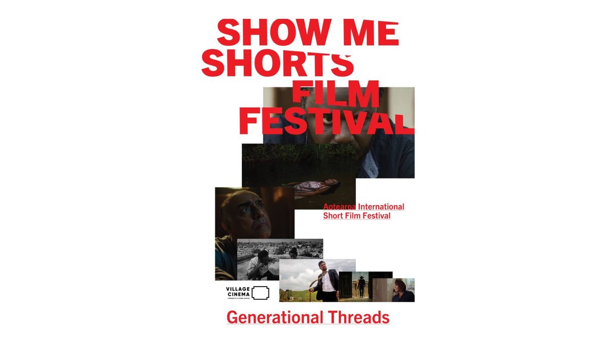 SHOW ME SHORTS FILM FESTIVAL '24 - Generational Threads