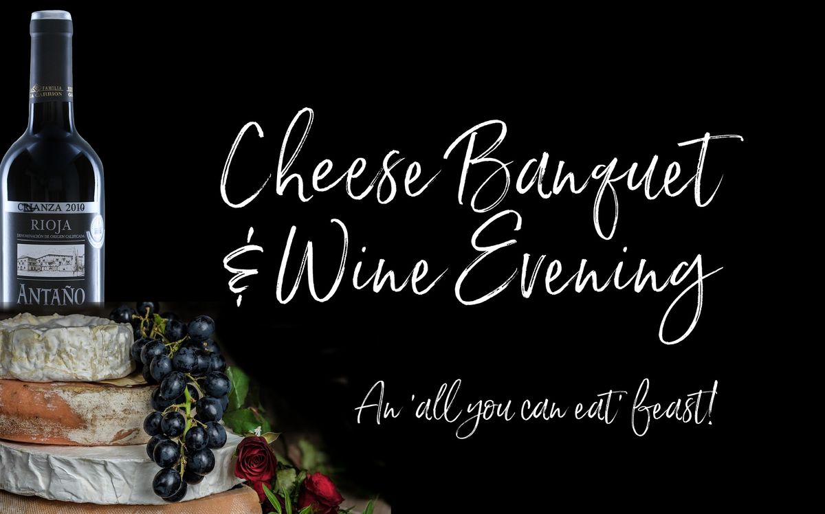 Cheese Banquet & Wine Evening