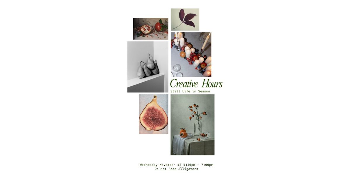 Creative Hours: Still Life in Season