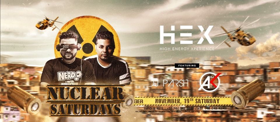 HEX Nuclear Saturdays ft. DJ Parsh & DJ AK