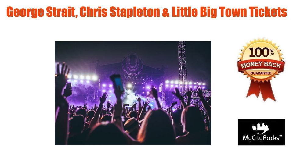 George Strait, Chris Stapleton & Little Big Town Tickets Seattle WA Lumen Field