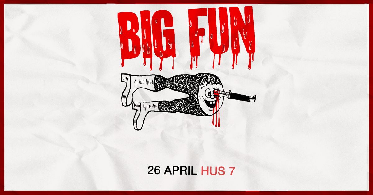 Big Fun | Hus 7