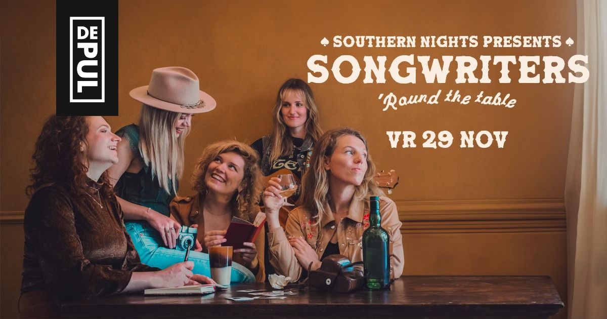 Southern Nights: Songwriters 'round The Table - De Pul Uden