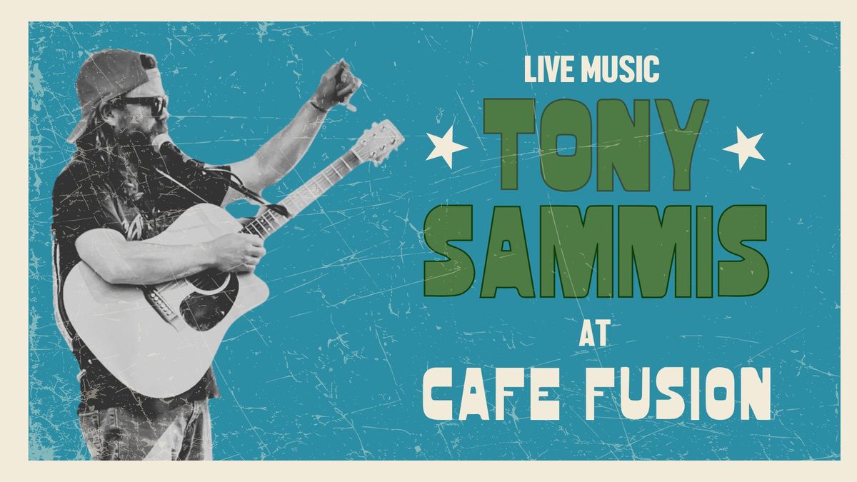 Tony Sammis | Cafe Fusion
