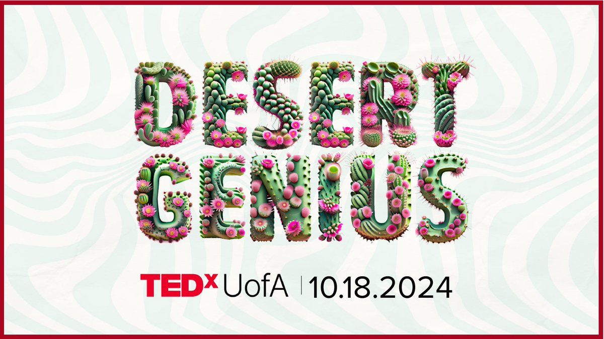 TEDxUofA: Desert Genius