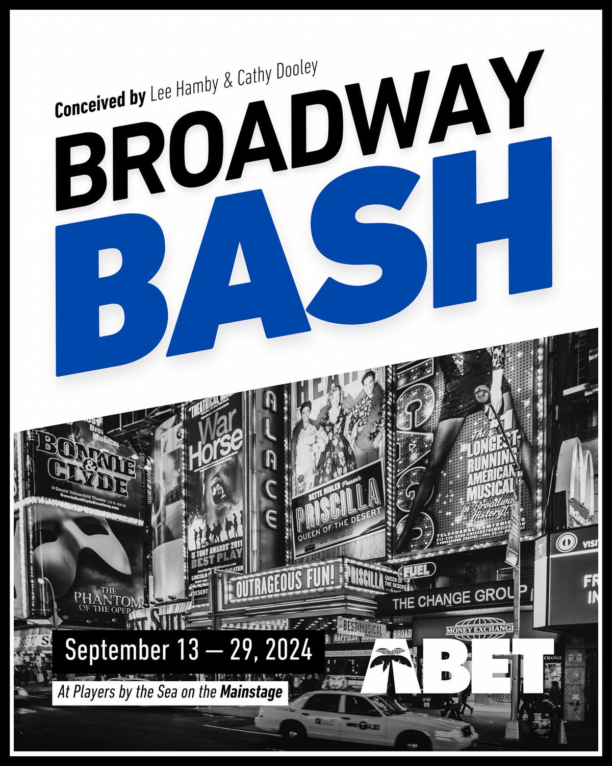 BROADWAY BASH \u2022 2nd Weekend \u2022 Sept. 20, 21, 22