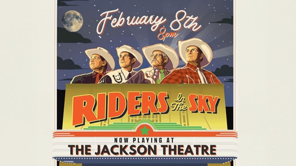 Riders In The Sky at The Jackson Theatre