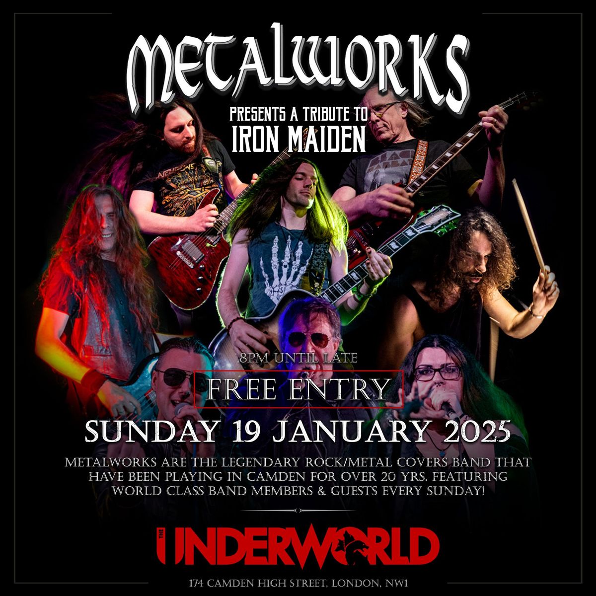 Metalworks presents a tribute to Iron Maiden at The Underworld - London. FREE ENTRY