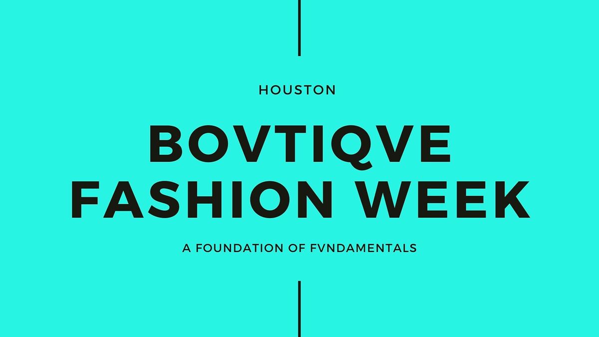 Bovtiqve Fashion Week Vol 3  "The Believe Tour" Registration