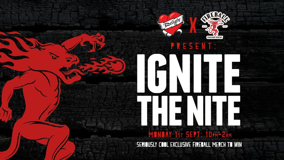 Delight: IGNITE THE NITE