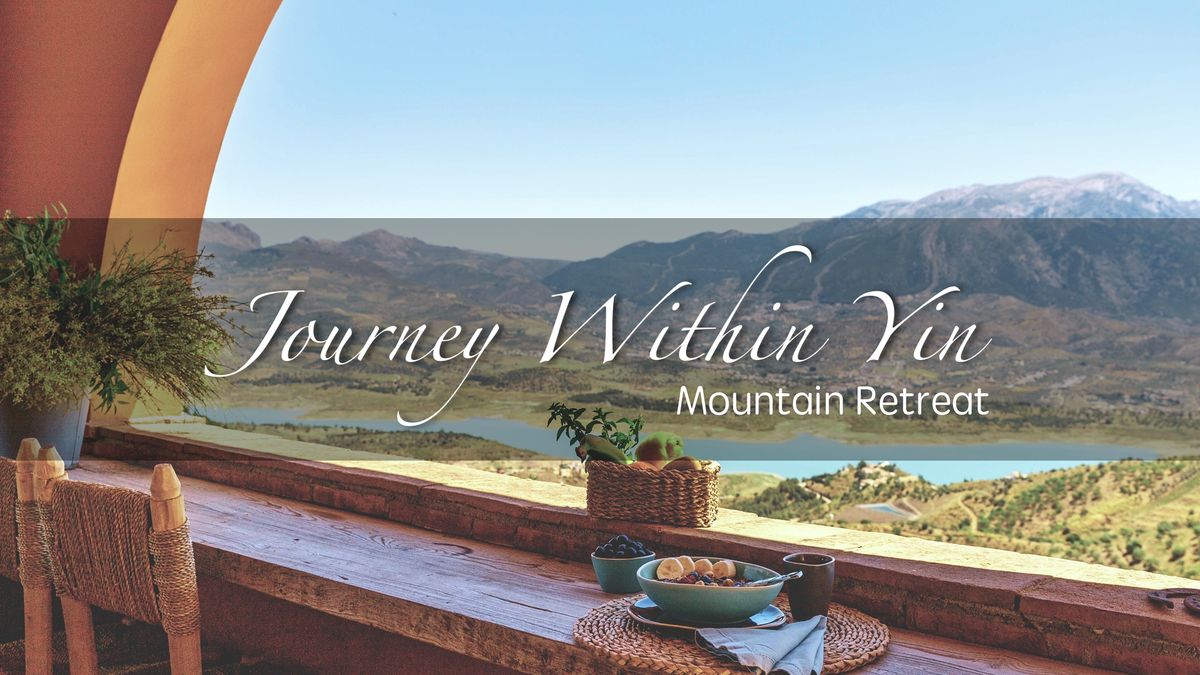 Journey Within Yin Mountain Retreat