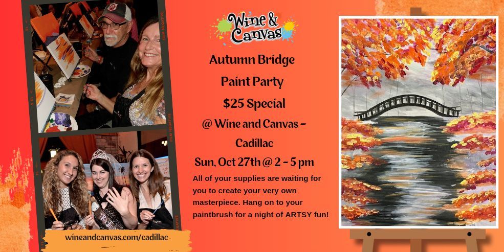 Autumn Bridge | Paint Party | Cadillac| $25 Special